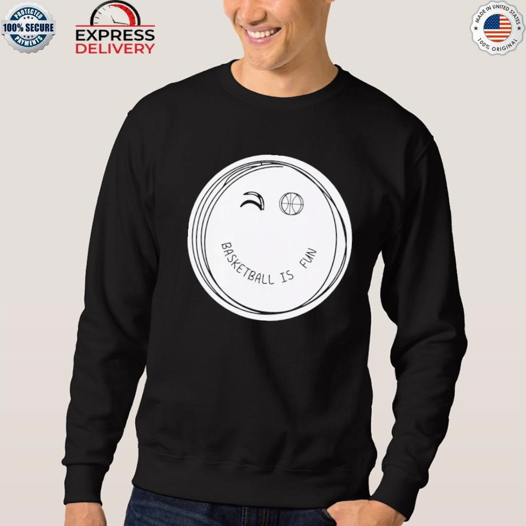 Basketball Is Fun Shirt