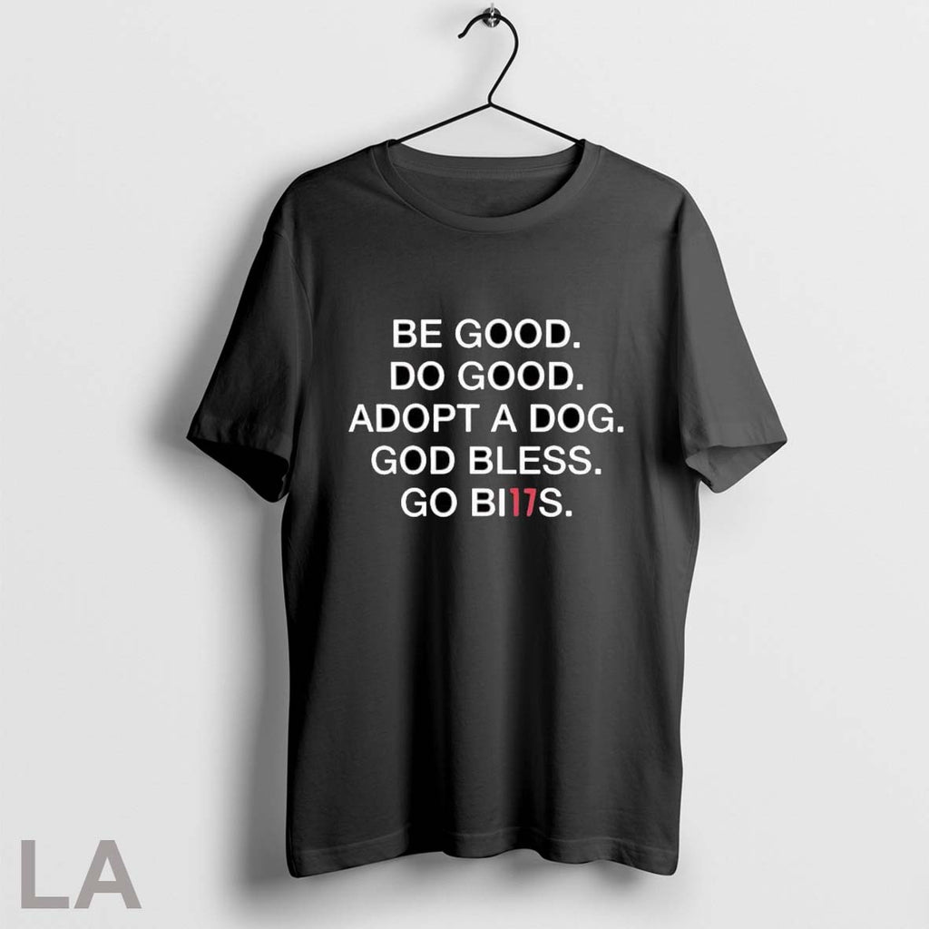 Be Good Do Good Adopt A Dog God Bless Go Bills T-Shirts, Hoodie, Sweatshirt | InkRitualCo.com