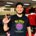 Be Nice to Your Dice Neon They Are Trying Their Best shirt