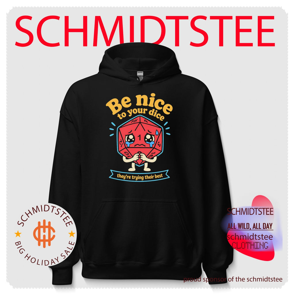 Be Nice to Your Dice They Are Trying Their Best shirt