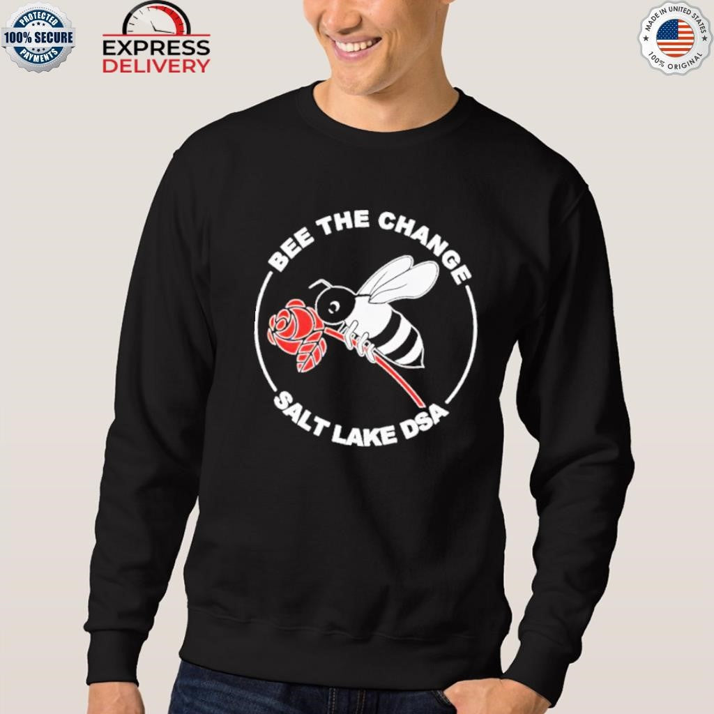 Bee The Change Salt Lake DSA Shirt