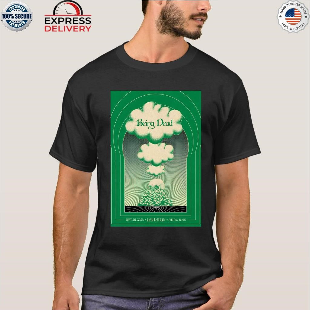Being Dead Levitation Sep 28 2025 Palmer Events Center Austin TX Shirt