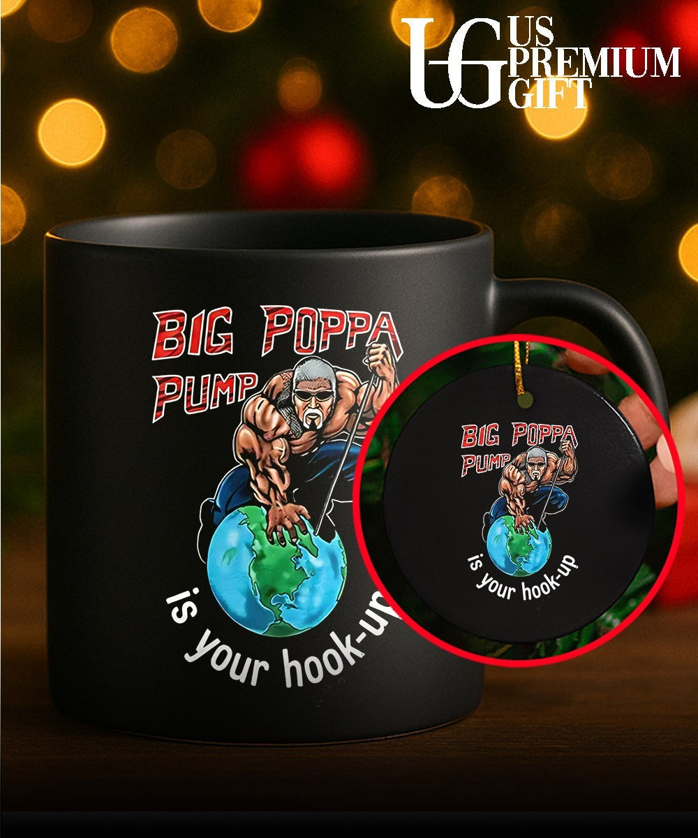 Big Poppa Pump is your hook-up holla if ya hear me shirt