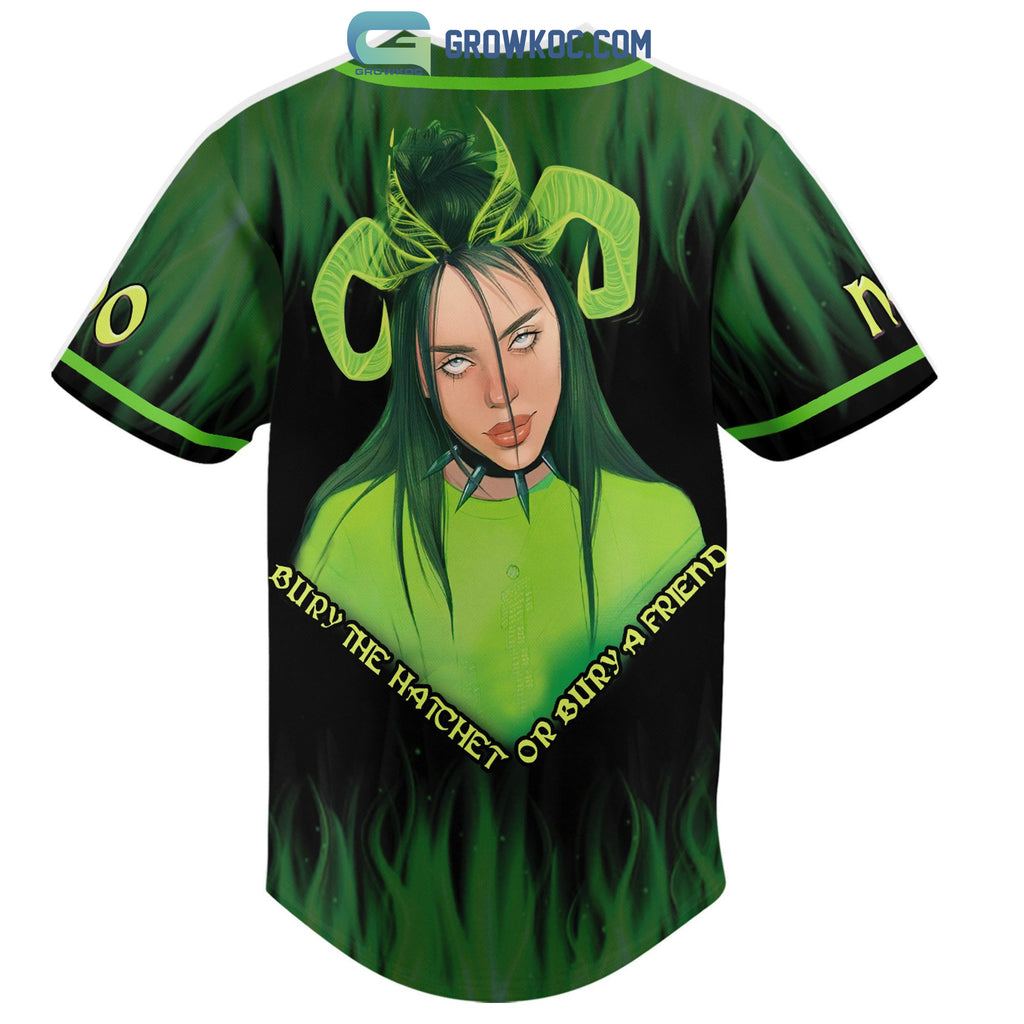 Billie Eilish Bury The Hatchet Or Bury A Friend Personalized Baseball Jersey