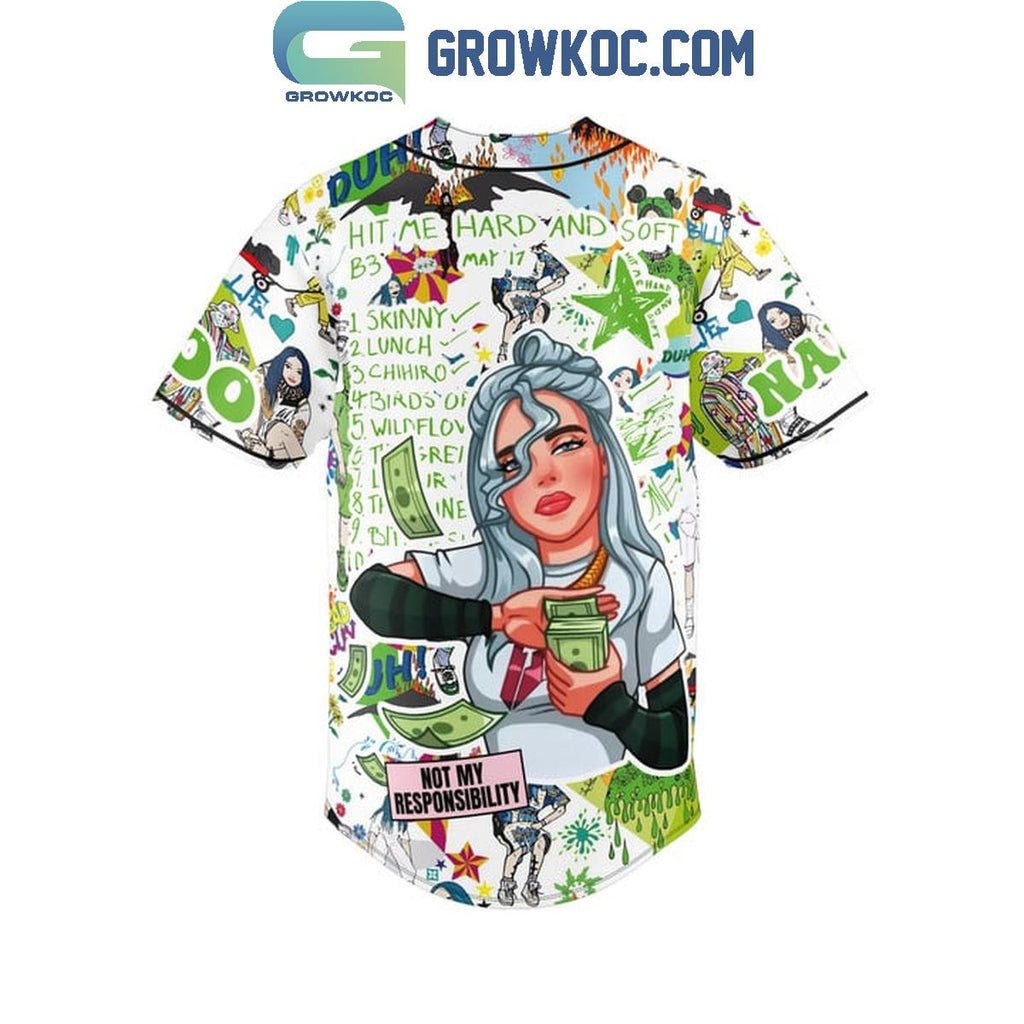 Billie Eilish Hit Me Hard And Soft Not My Responsibility Personalized Baseball Jersey