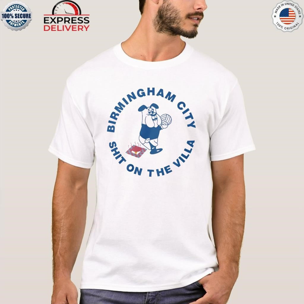 Birmingham City Shit On The Villa Shirt