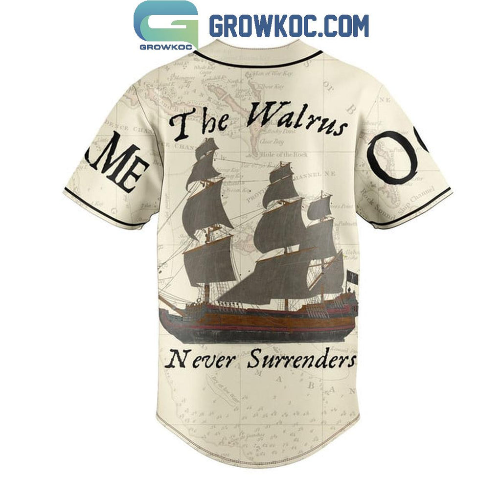 Black Sails The Walrus Never Surrenders Personalized Baseball Jersey