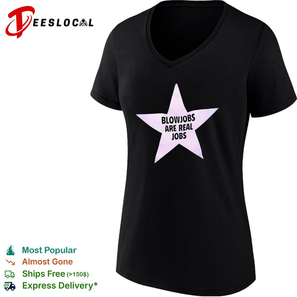 Blowjobs are real jobs star shirt