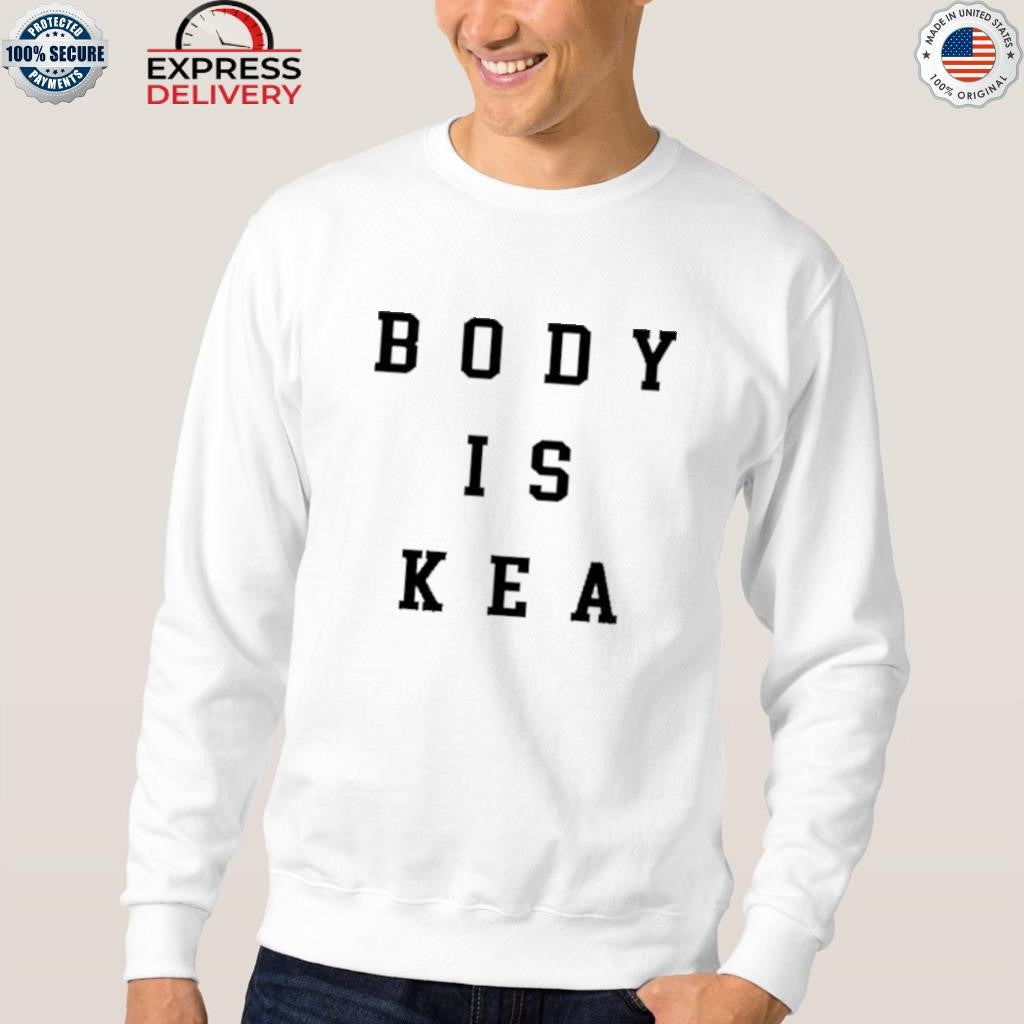 Body Is Kea Shirt