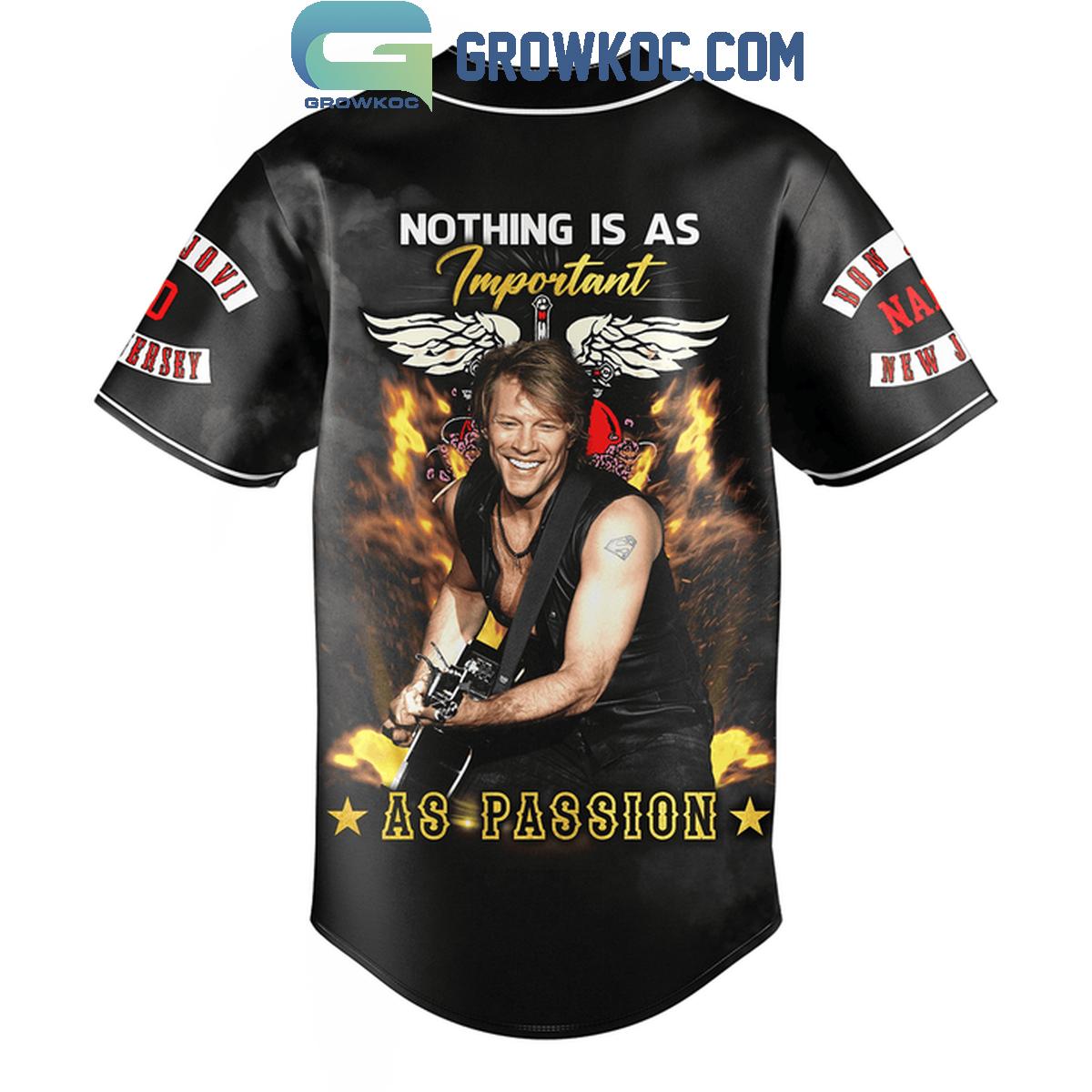 Bon Jovi Nothing Is As Important As Passion Personalized Baseball Jersey