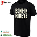 Bone-in ribeye my two favorite things text shirt