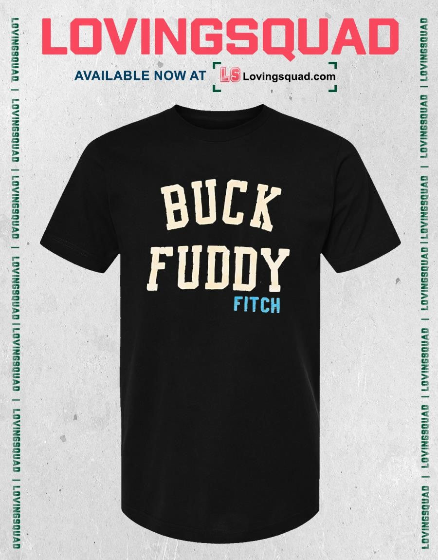 Buck Fuddy Fitch T-shirt