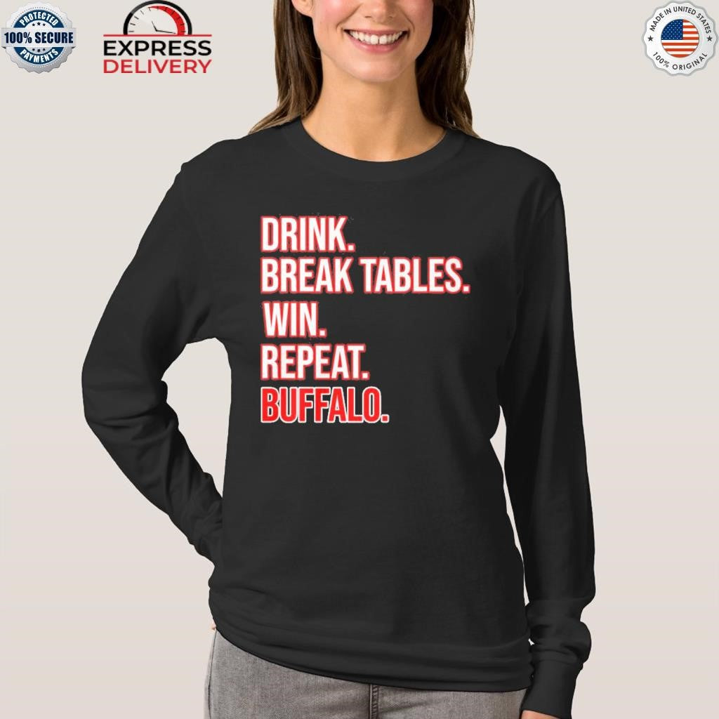 Buf Repeat II Drink Break Tables Win Repeat Buffalo Shirt