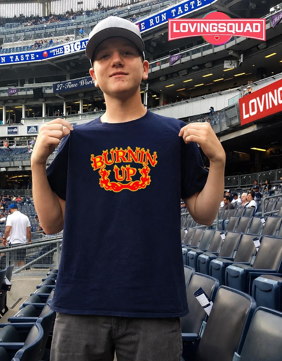 Burnin Up Flame Logo fire flames hot shirt