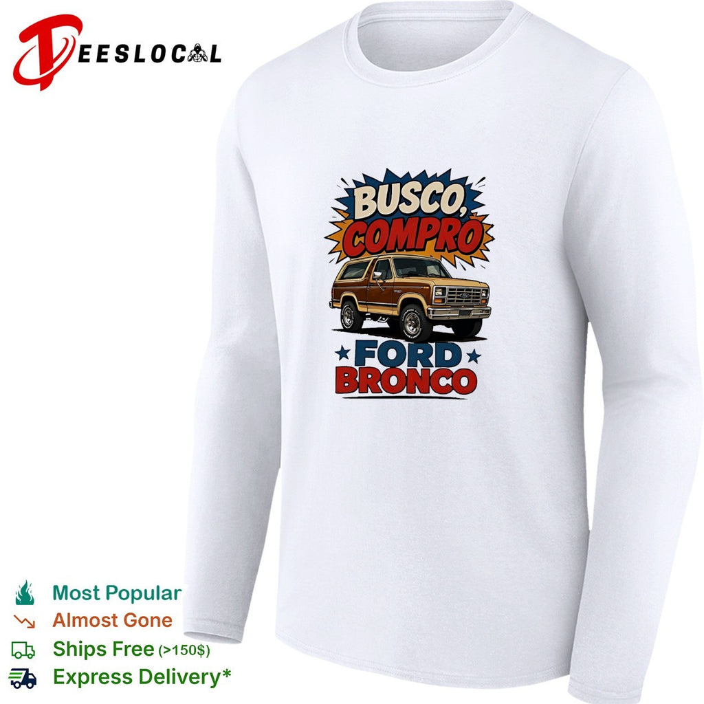 Busco compro Ford Bronco truck shirt