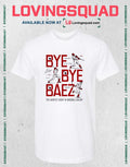 Bye Bye Joshua Báez 3 in his first 3 at-bats home runs the greatest debut in baseball history-Shirt