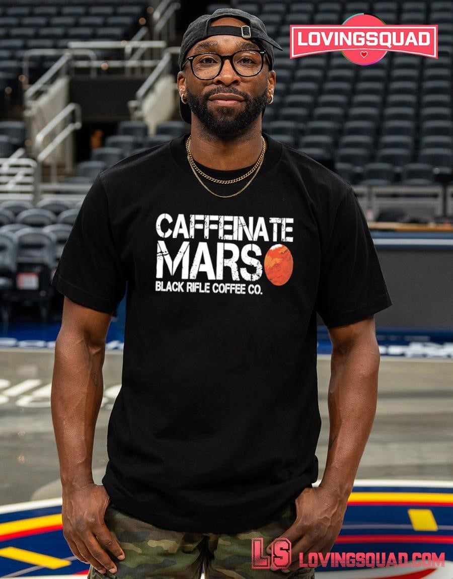 Caffeinate Mars Black Rifle Coffee Co T-shirt