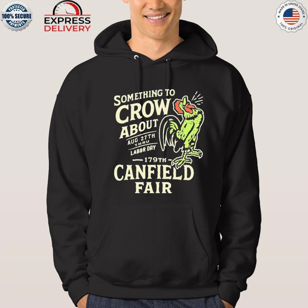 Canfield Fair Something To Crow About Aug 27th Labor Day 179 Shirt