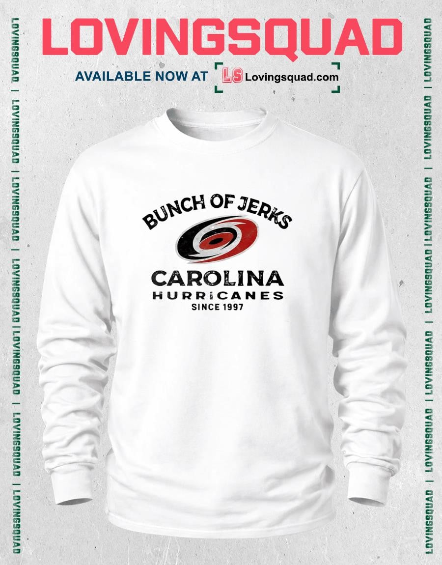 Carolina Hurricanes Bunch of Jerks Since 1997 T-shirt