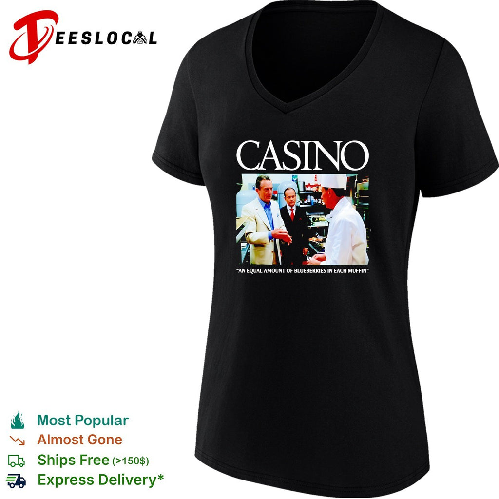 Casino movie equal amount of blueberries in each muffin shirt