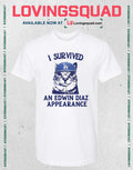 Cat Los Angeles Dodgers I Survived A An Edwin Diaz Appearance T-shirt