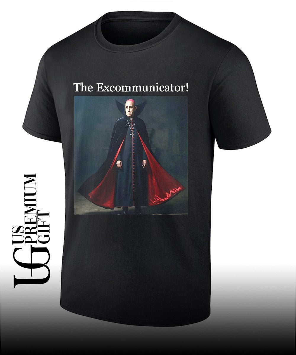 Catholic Bishop Dracula The Excommunicator shirt