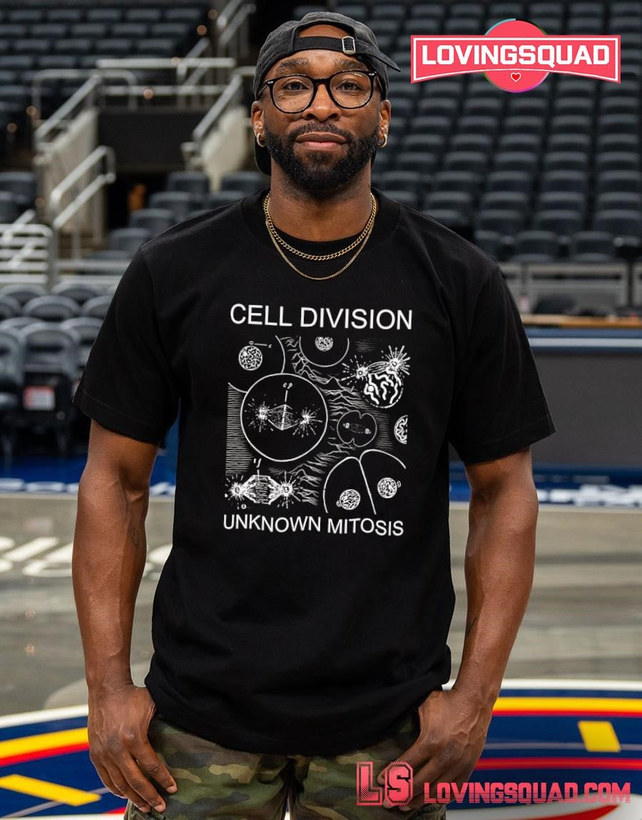 Cell Division Unknown Mitosis T-shirt