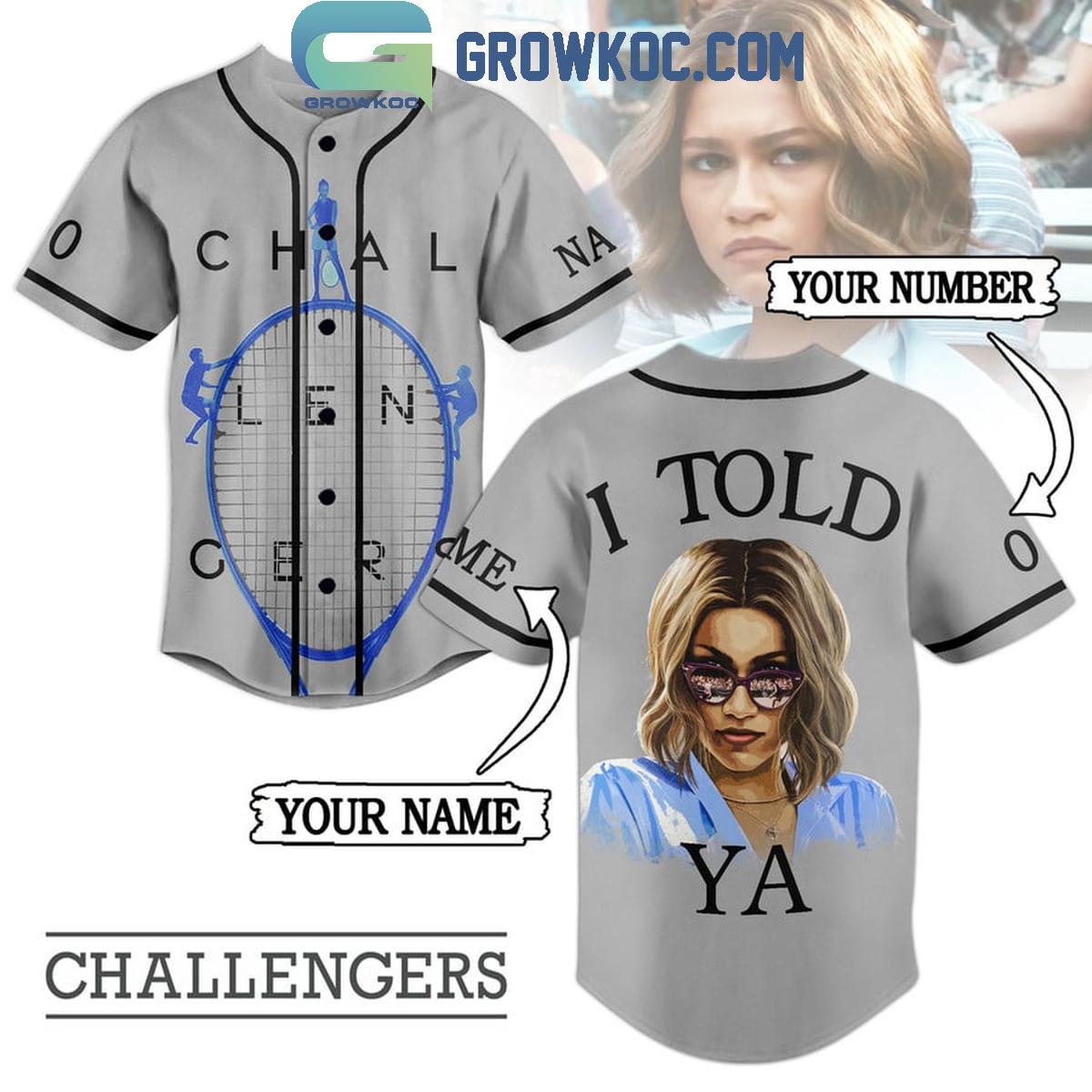 Challengers I Told Ya Fan Personalized Baseball Jersey