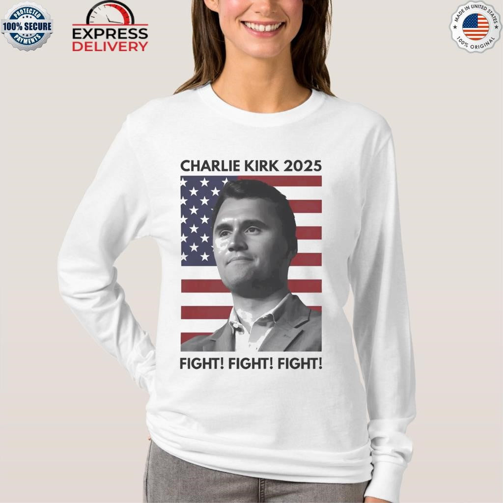 Charlie Kirk 2025 Fight Shirt