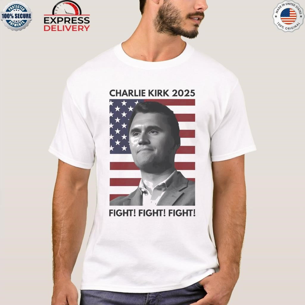 Charlie Kirk 2025 Fight Shirt