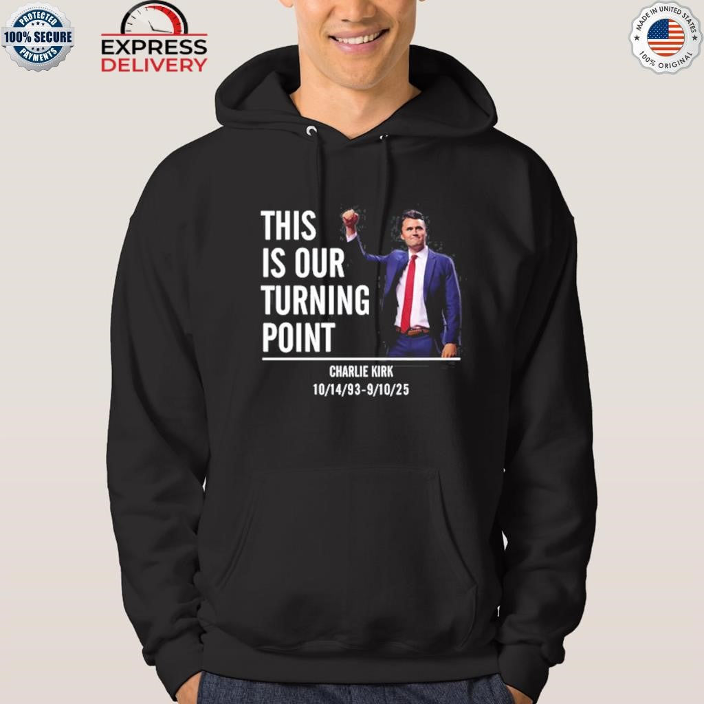 Charlie Kirk This Is Our Turning Point Shirt