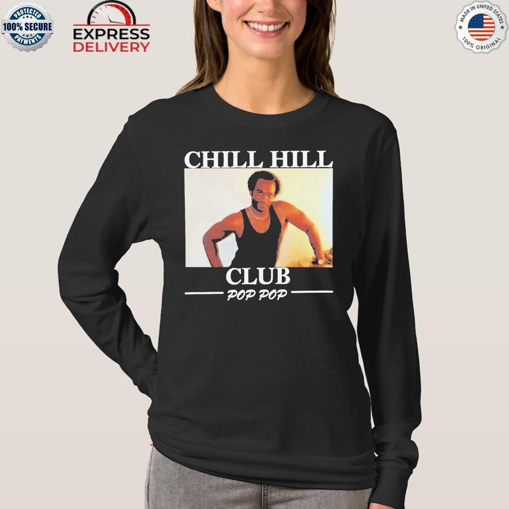 Chill Hill Club Pop Pop Shirt