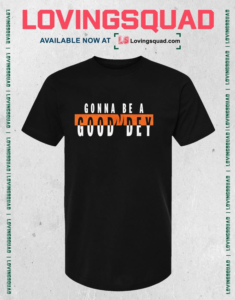 Cincinnati Gonna Be A Good Dey T-shirt