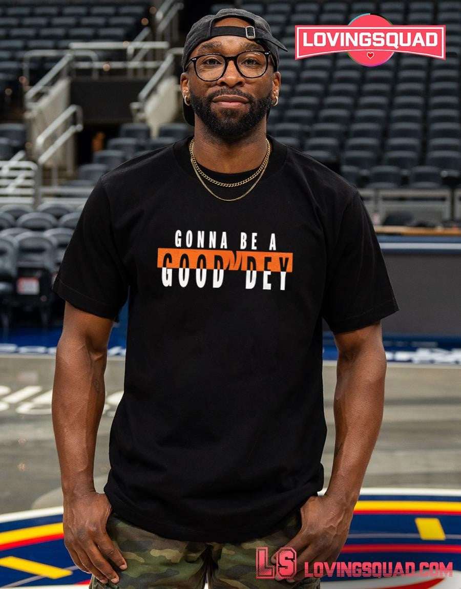Cincinnati Gonna Be A Good Dey T-shirt