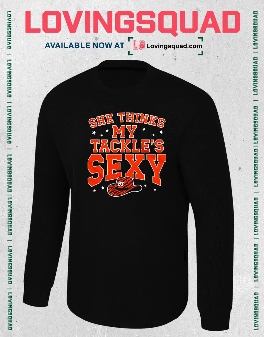 Cincinnati She Thinks My Tackles Sexy T-shirt
