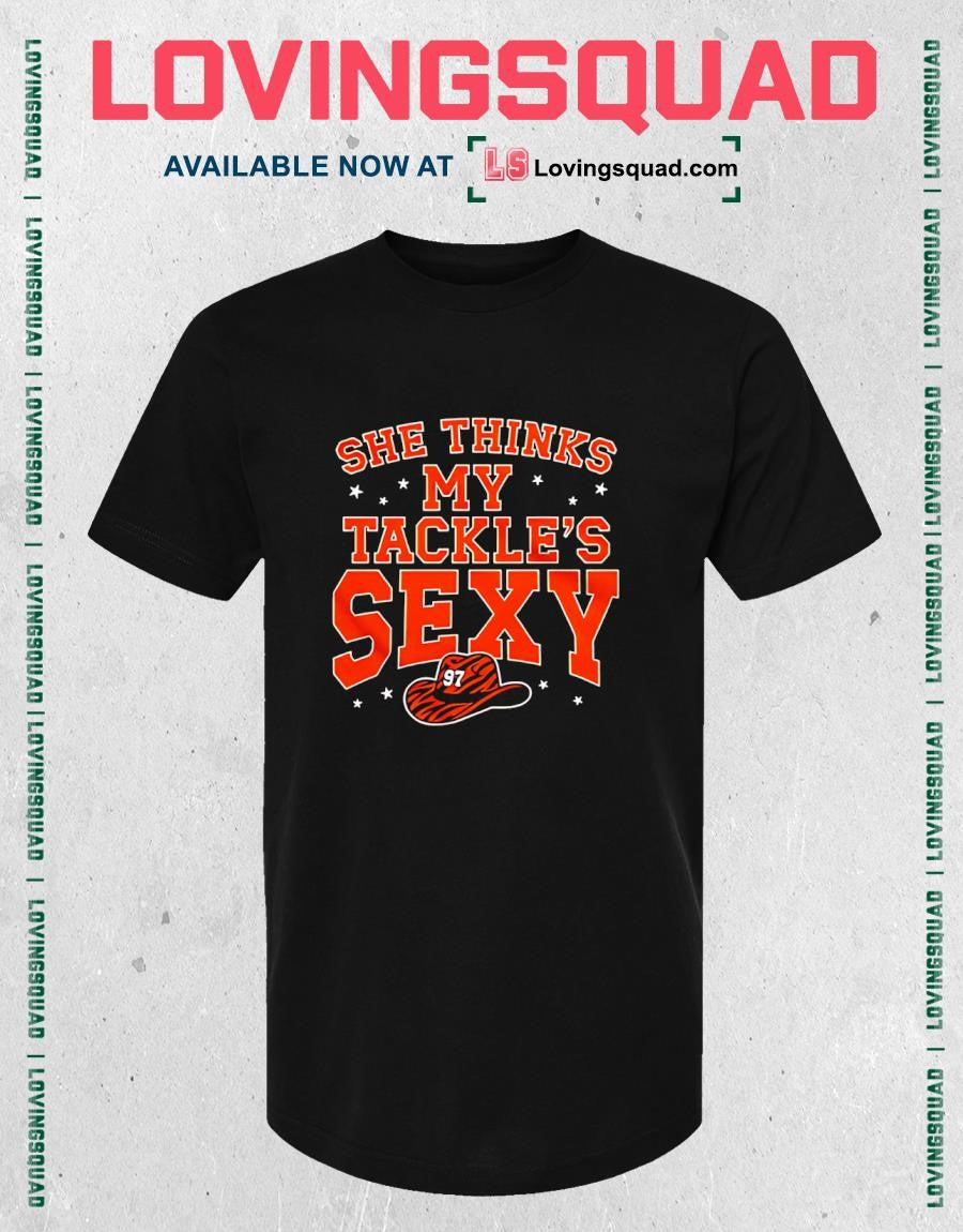 Cincinnati She Thinks My Tackles Sexy T-shirt