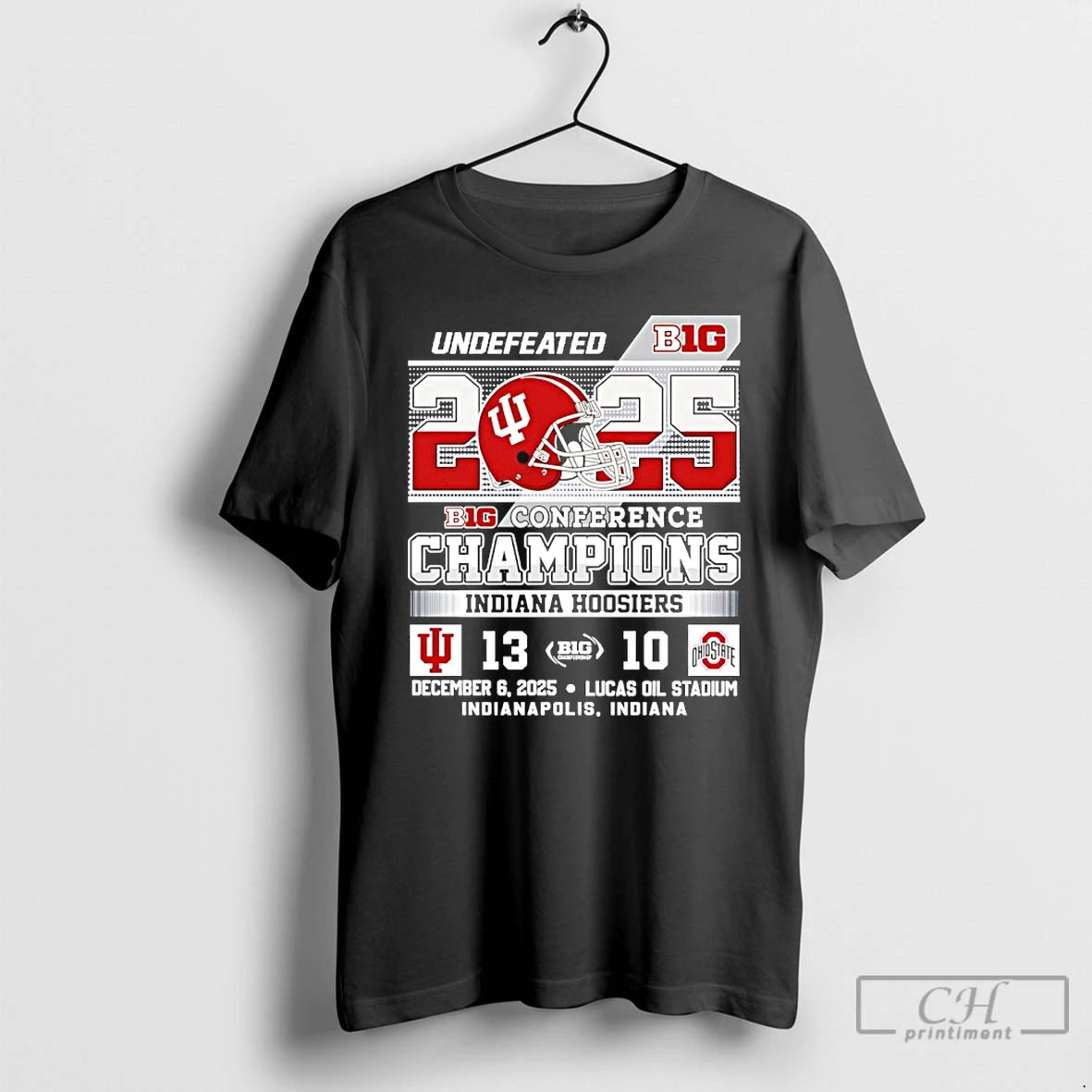 Classic 2025 Big Ten Champions Indiana Hoosiers Beat Ohio 13 10 Score Undefeated T Shirts