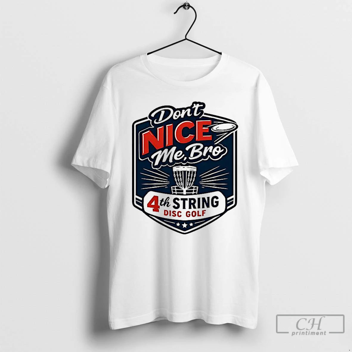 Classic 4th String Disc Golf Dont Nice Me T-Shirts, Hoodie, Sweatshirt | InkRitualCo.com