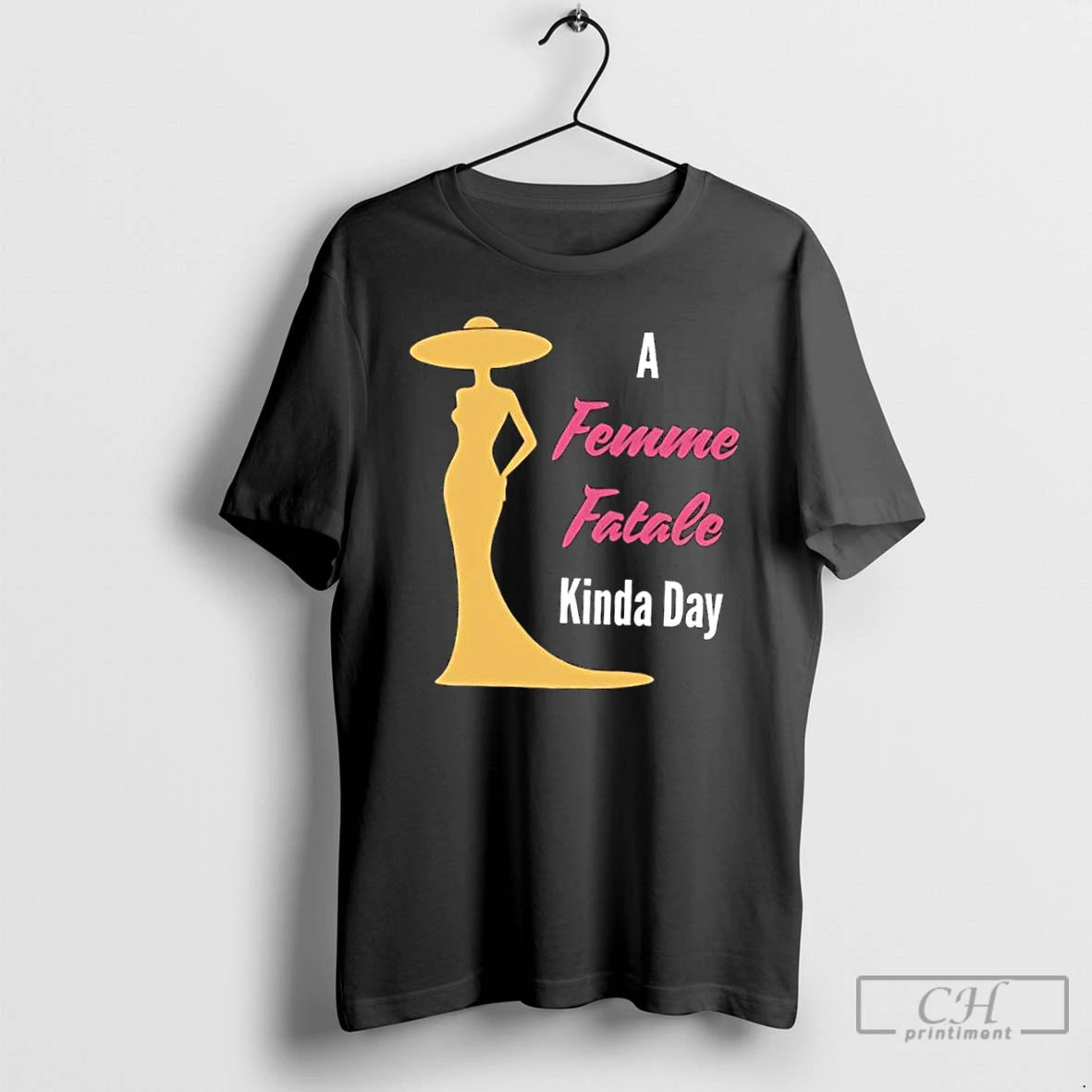 Classic A Femme Fatale Kinda Day T Shirts Hoodie, Sweatshirt | InkRitualCo.com