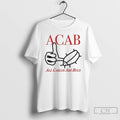 Classic Acab All Carlos Are Bug T-Shirts, Hoodie, Sweatshirt | InkRitualCo.com