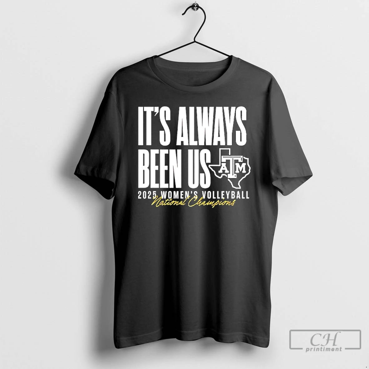 Classic Atm Aggie Volleyball National Champs Its Always Been Us T-Shirts, Hoodie, Sweatshirt | InkRitualCo.com