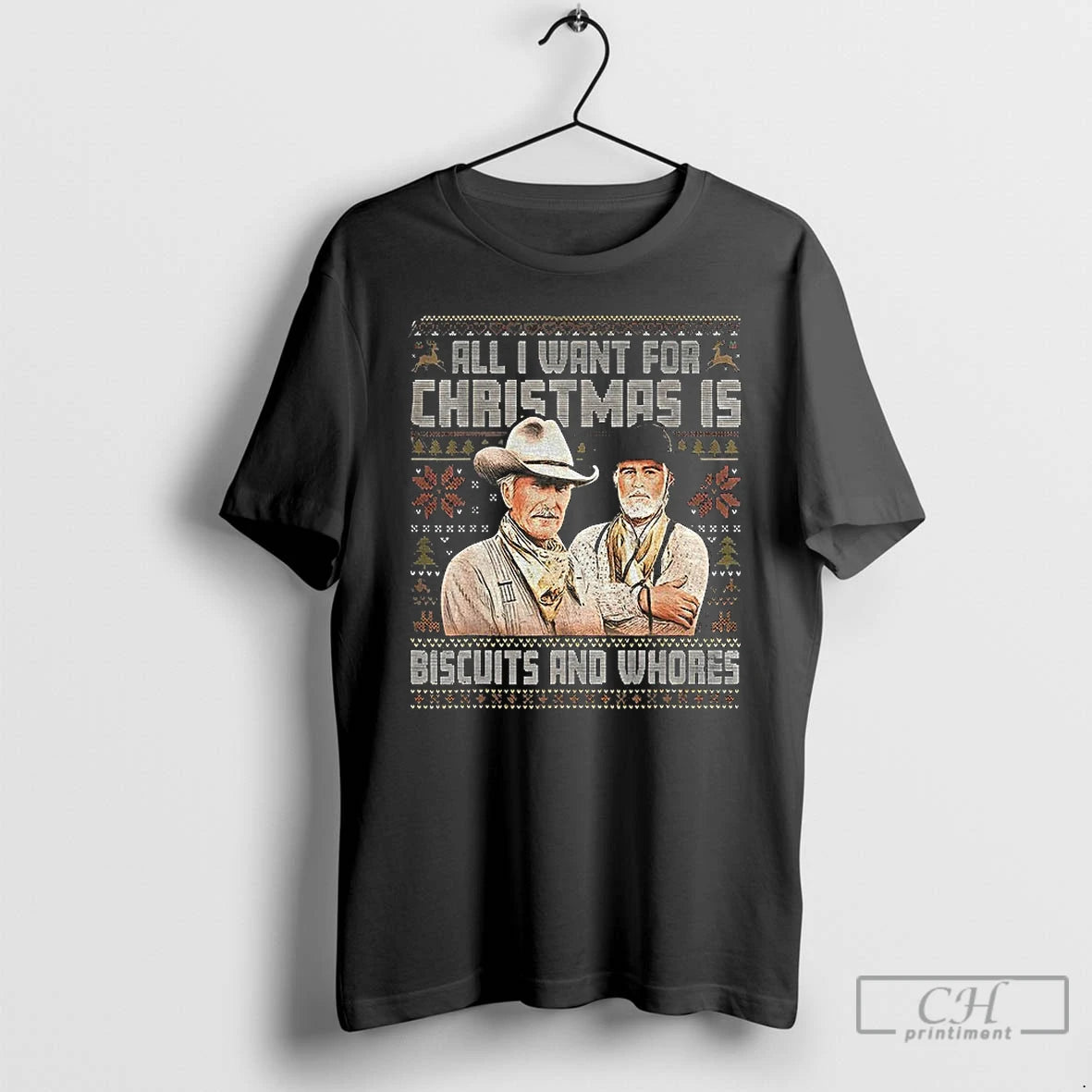 Classic All I Want For Christmas Is Biscuits And Whores Cowboy Movie Ugly Christmas T-Shirts, Hoodie, Sweatshirt