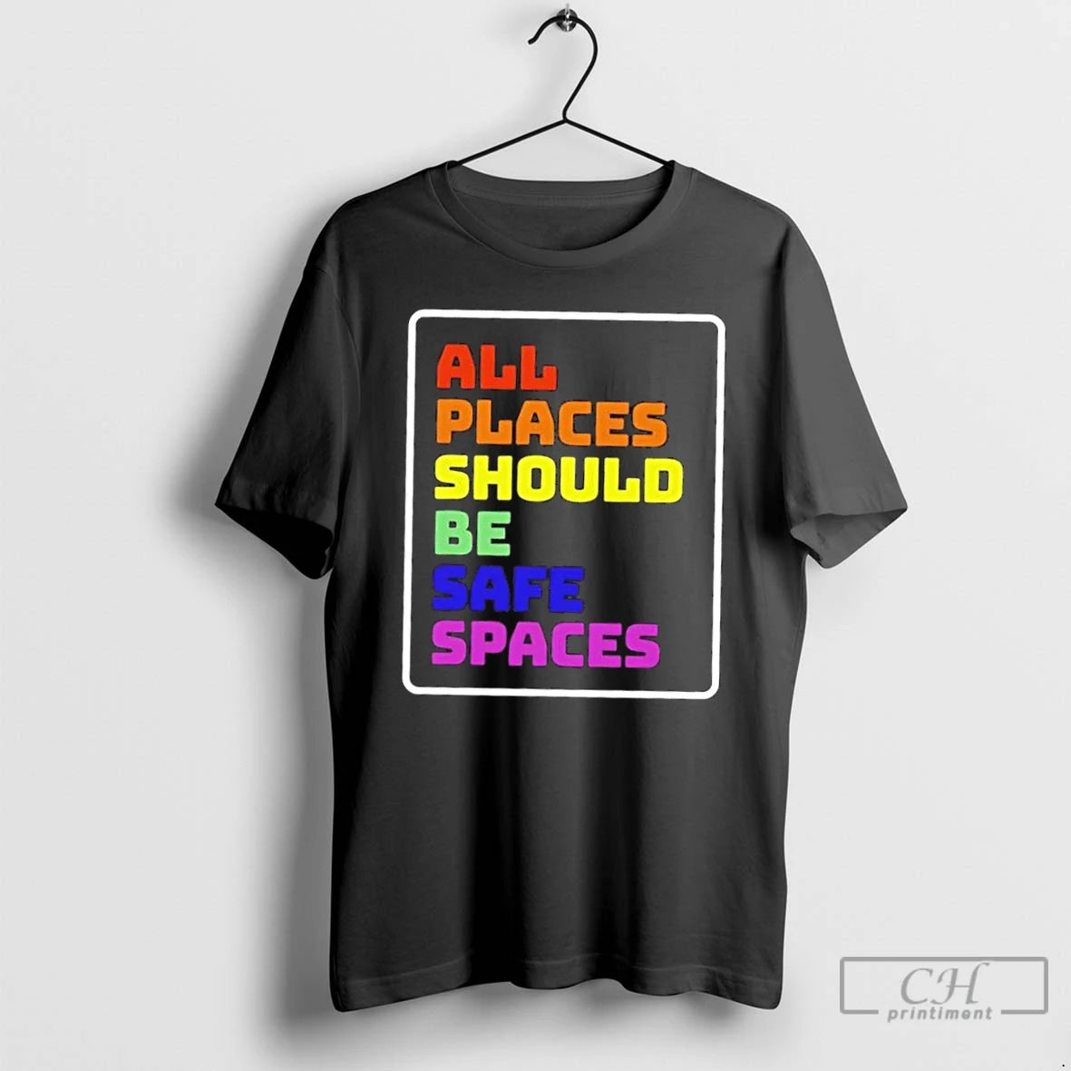 Classic All Places Should Be Safe Spaces Colors T-Shirts, Hoodie, Sweatshirt | InkRitualCo.com
