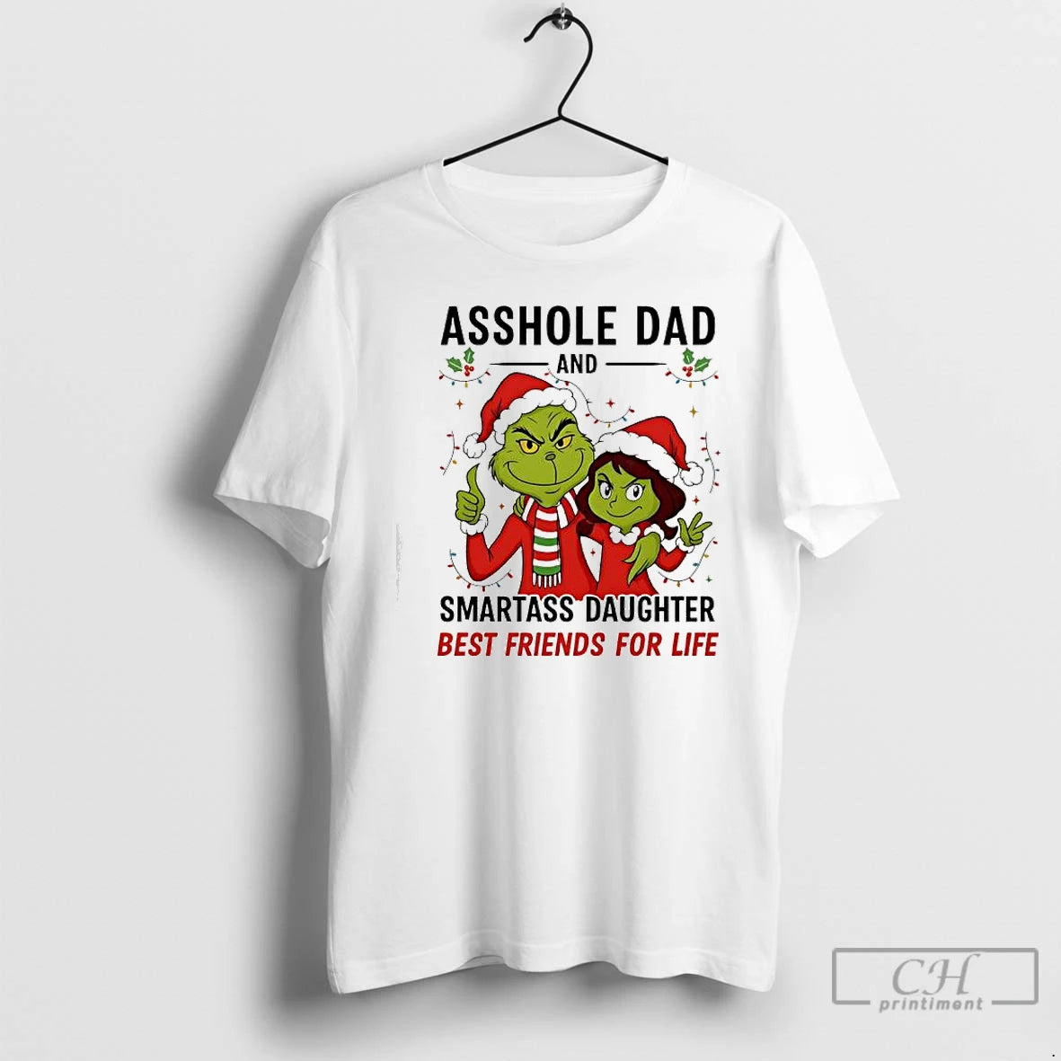Classic Asshole Dad And Smartass Daughter Best Friends For Life Grinch T-Shirts, Hoodie, Sweatshirt | InkRitualCo.com