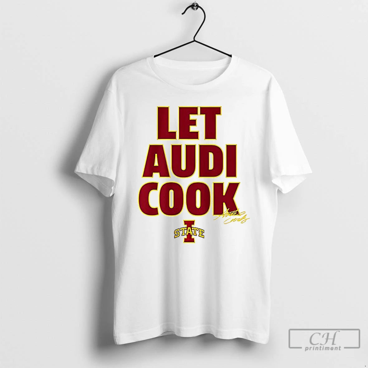 Classic Audi Crooks Iowa State Cyclones Basketball Let Audi Cook Signature T-Shirts, Hoodie, Sweatshirt | InkRitualCo.com