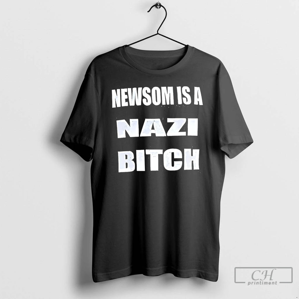 Classic Back Newsom Is A Nazi Bitch T-Shirts, Hoodie, Sweatshirt | InkRitualCo.com