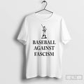 Classic Baseball Against Fascism T Shirts Hoodie, Sweatshirt | InkRitualCo.com