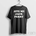 Classic Bite Me Jack Perry T-Shirts, Hoodie, Sweatshirt | InkRitualCo.com