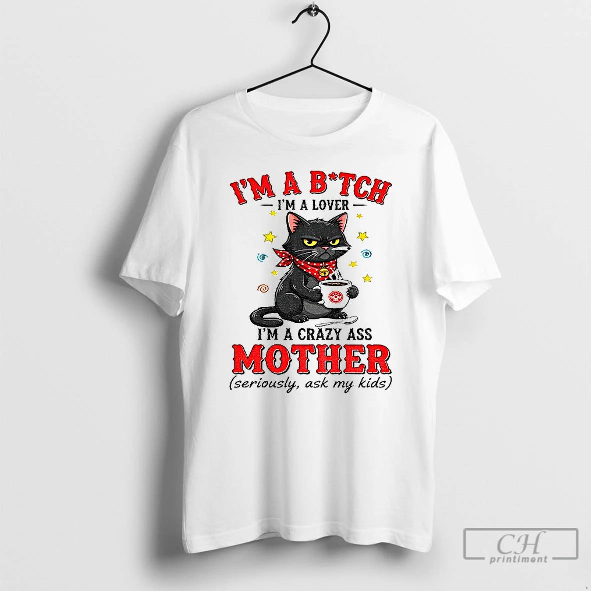 Classic Black Cat Im A Bitch Im A Lover Im A Crazy Ass Mother Seriously T-Shirts, Hoodie, Sweatshirt | InkRitualCo.com