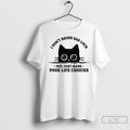 Classic Black Cats I Dont Bring Bad Luck You Just Make Poor Life Choices T-Shirts, Hoodie, Sweatshirt | InkRitualCo.com